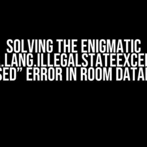 Solving the Enigmatic “java.lang.IllegalStateException: closed” Error in Room Database