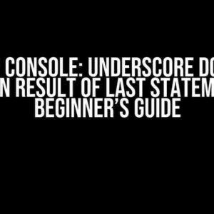 Spyder Console: Underscore Does Not Contain Result of Last Statement – A Beginner’s Guide