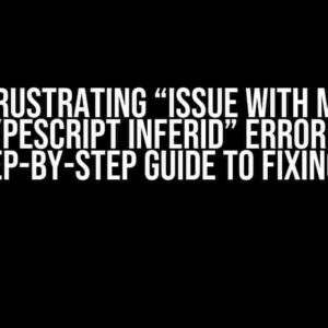 The Frustrating “Issue with Mongo Typescript InferId” Error: A Step-by-Step Guide to Fixing It