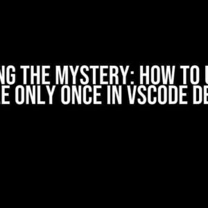 Unfolding the Mystery: How to Unfold a Variable Only Once in VSCode Debugger