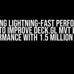 Unlocking Lightning-Fast Performance: How to Improve Deck.gl MVT Layer Performance with 1.5 Million Points